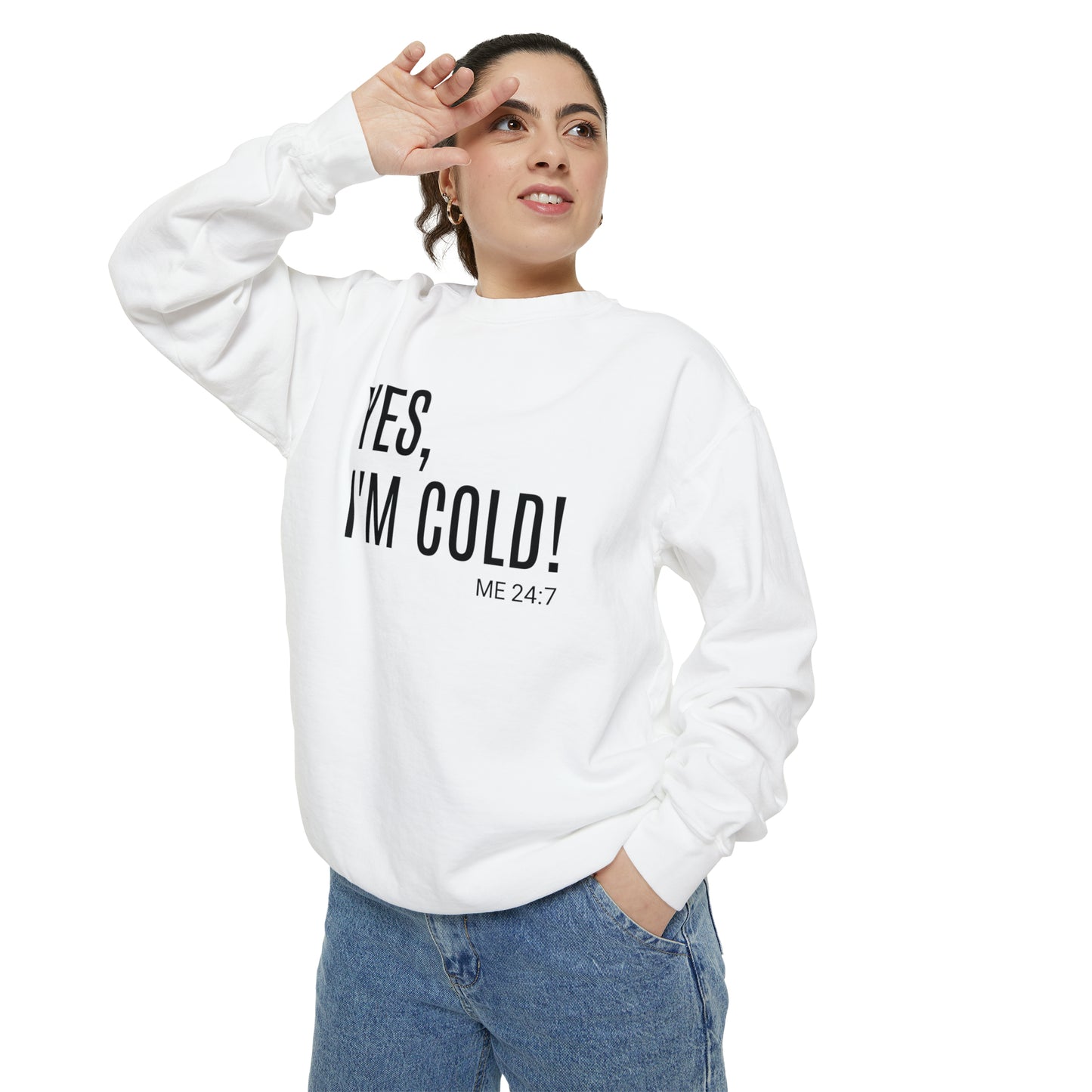 Yes Im Cold Sweatshirt, Unisex sweatshirt, crew neck sweatshirt,