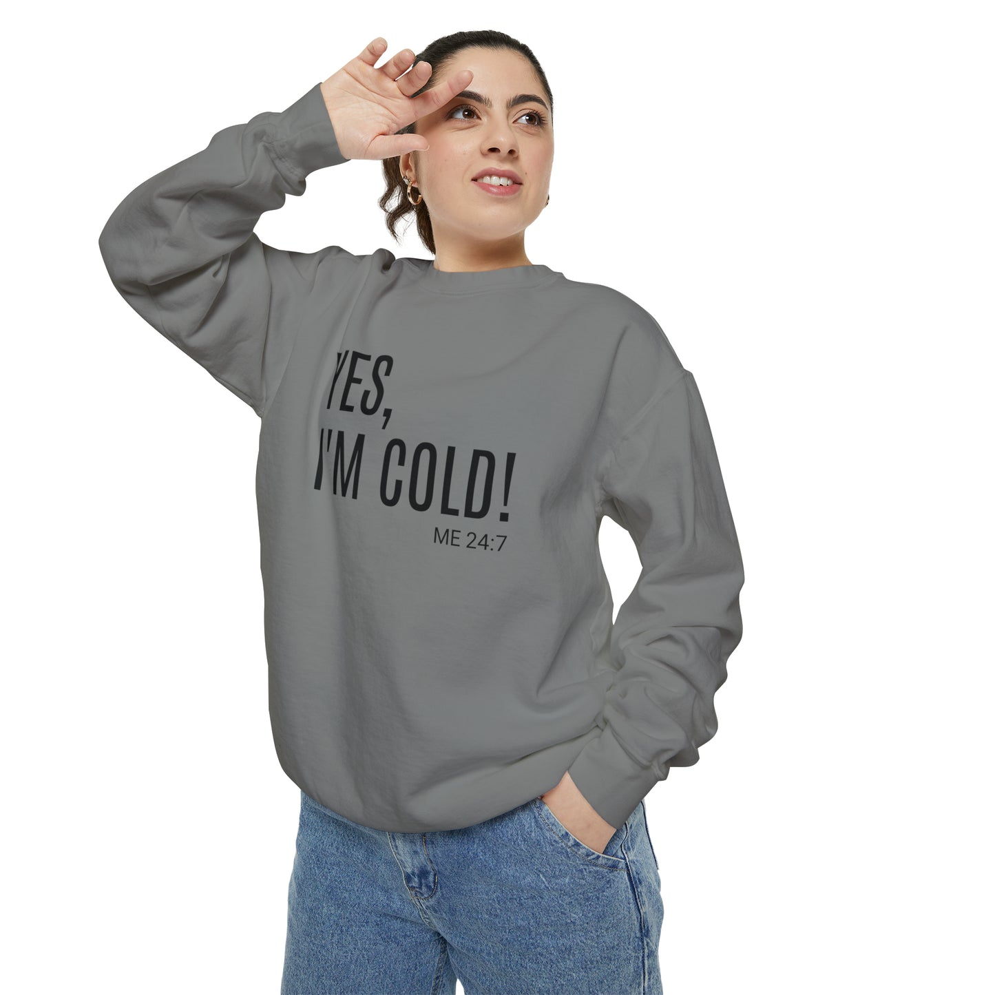 Yes Im Cold Sweatshirt, Unisex sweatshirt, crew neck sweatshirt,